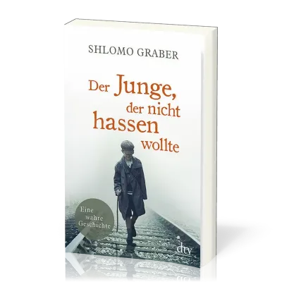 Der Junge, der nicht hassen wollte