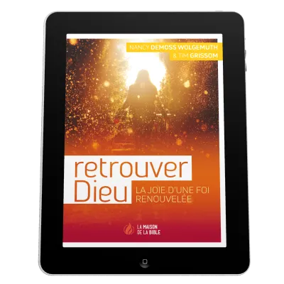 Retrouver Dieu - La joie d'une foi renouvelée - ePub