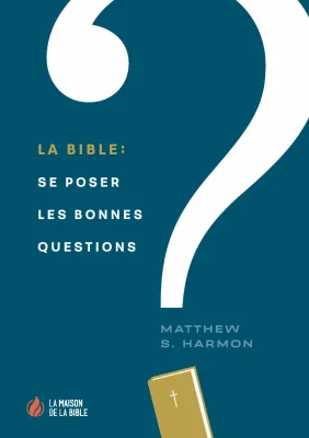 La Bible: se poser les bonnes questions - ePub