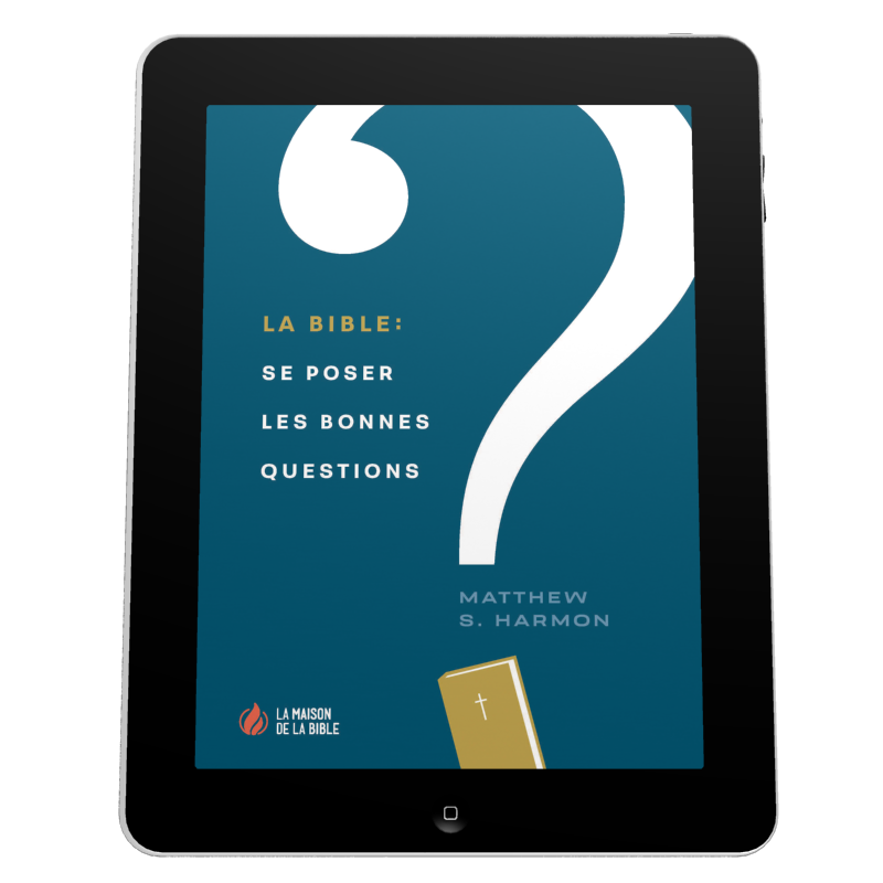 La Bible: se poser les bonnes questions - EBOOK