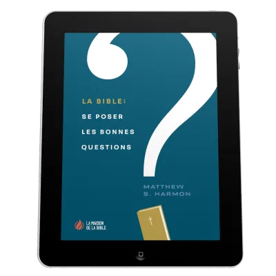 La Bible: se poser les bonnes questions - EBOOK