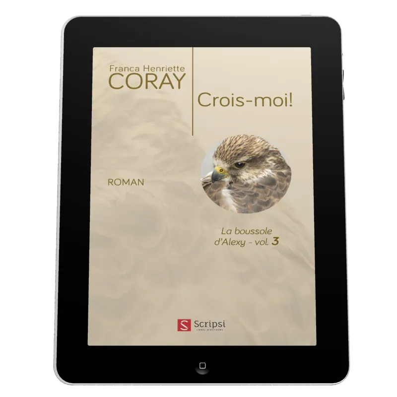 Crois-moi! - La Boussole d'Alexy volume 3 [ebook]