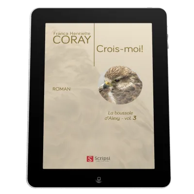 Crois-moi! - La Boussole d'Alexy volume 3 [ebook]