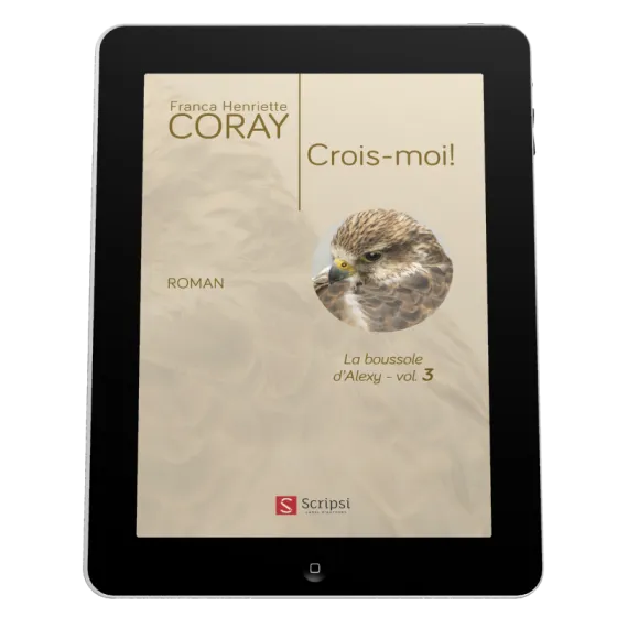 Crois-moi! - La Boussole d'Alexy volume 3 [ebook]