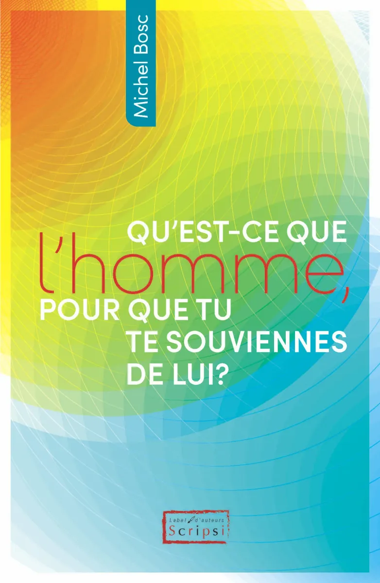 Qu'est-ce que l'homme, pour que tu te souviennes de lui? - ePub