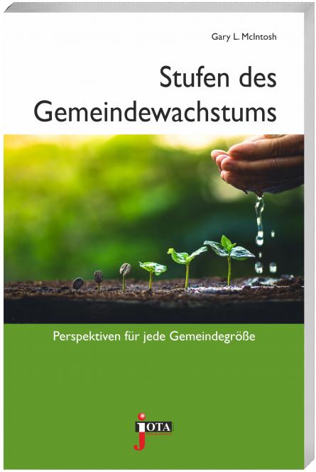 Stufen des Gemeindewachstums - Perspektiven für jede Gemeindegrösse