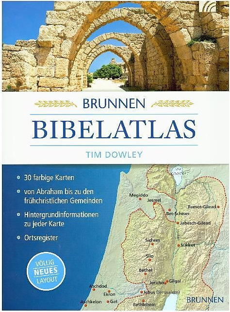  BRUNNEN BIBELATLAS 
 Tim Dowley 