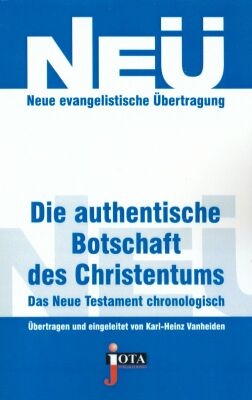 NEÜ - Die authentische Botschaft des Christentums, Das Neue Testament chronologisch