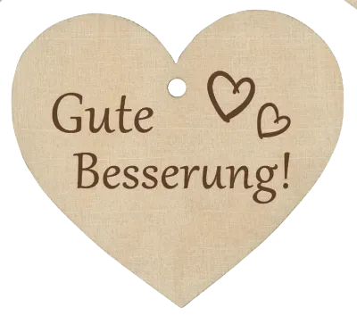 Holzherz Gute Besserung!