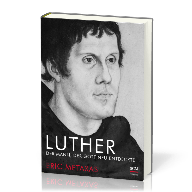 Luther - Der Mann, der Gott neu entdeckte
