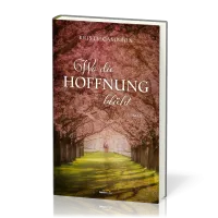 Wo die Hoffnung blüht