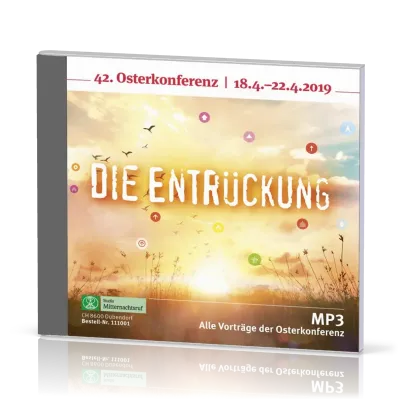 Die Entrückung - Osterkonferenz 2019 MP3