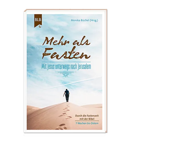 Mehr als Fasten - Ihr Begleiter für die Fastenzeit
