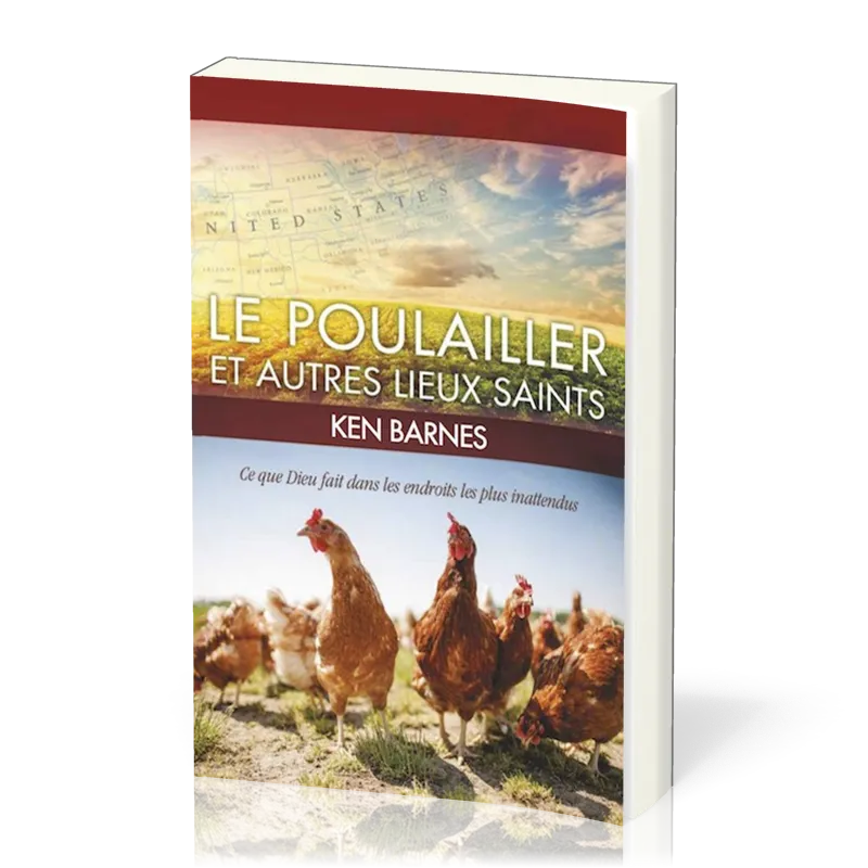 Poulailler et autres lieux saints  (Le) - Ce que Dieu fait dans les endroits les plus inattendus