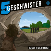 Zurück in die Steinzeit CD - 5 Geschwister Folge 25