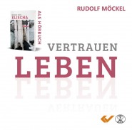 Vertrauen leben - Hörbuch