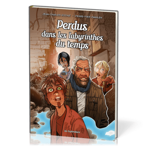 Perdus dans les labyrinthes du temps - Les Explorateurs, tome 6 [BD]