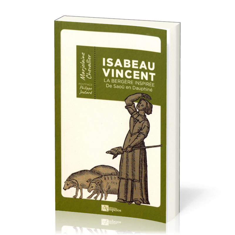 Isabeau Vincent - La bergère inspirée de Saoû en Dauphiné