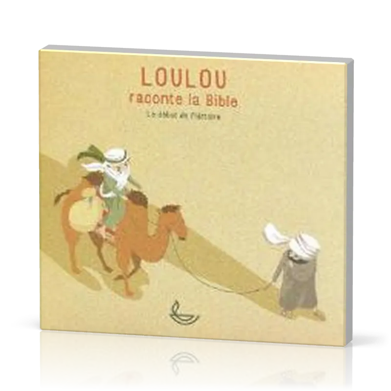 Loulou raconte la Bible - CD 1, Le début de l'histoire