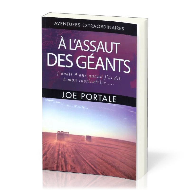 A l'assaut des géants - J'avais neuf ans quand j'ai dit à mon institutrice…