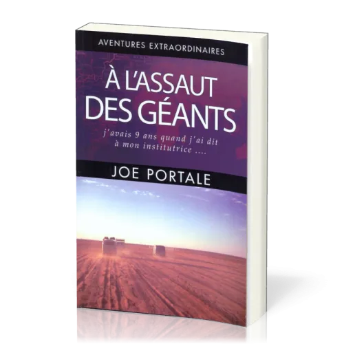 A l'assaut des géants - J'avais neuf ans quand j'ai dit à mon institutrice…