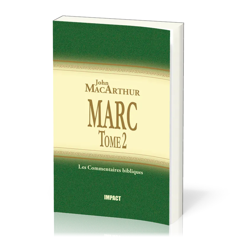 Marc - Tome 2 (ch.9-16) [Les Commentaires bibliques]