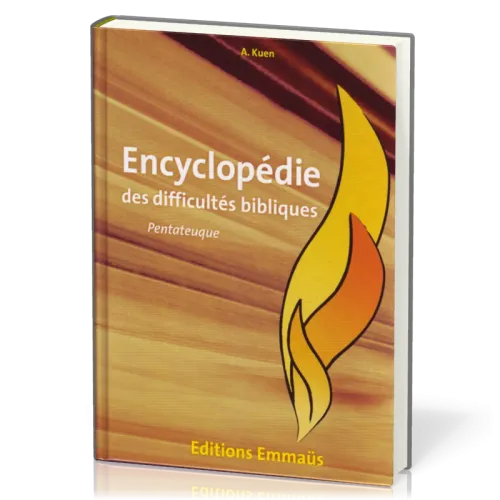 Pentateuque  - Encyclopédie des difficultés bibliques volume 1