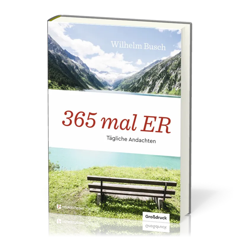 365 mal ER - Tägliche Andachten - Grossdruck