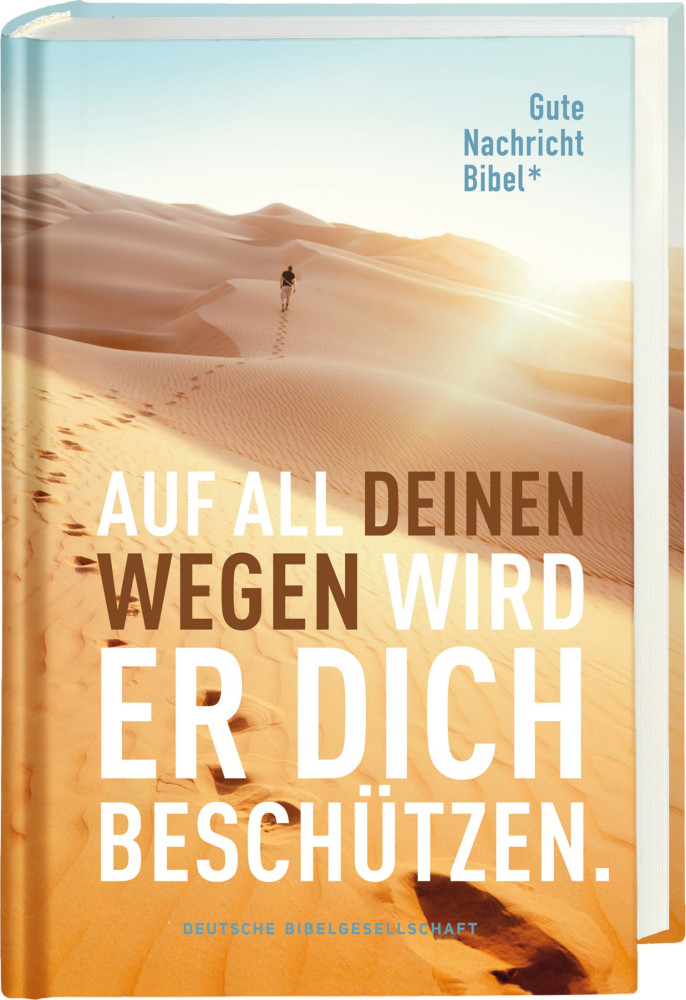 Gute Nachricht Bibel - Auf all deinen Wegen wird ER dich beschützen