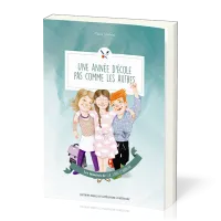 Une année d’école pas comme les autres - Les histoires de Léa, Louis et Natacha