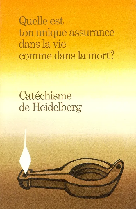 Catéchisme de Heidelberg - Quelle est ton unique assurance dans la vie comme dans la mort?