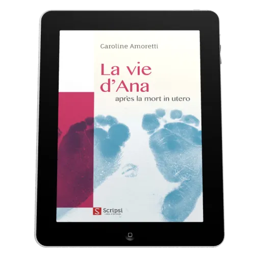 Vie d'Ana (La) - après la mort in utero - EBOOK