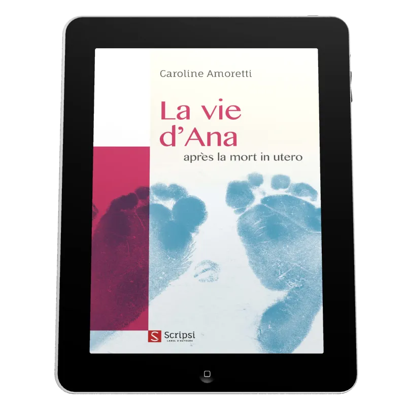 Vie d'Ana (La) - après la mort in utero - ePub