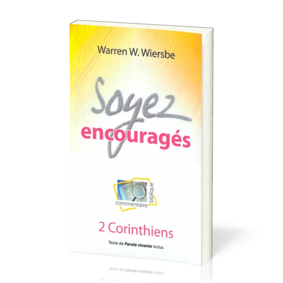 Soyez encouragés - 2 Corinthiens