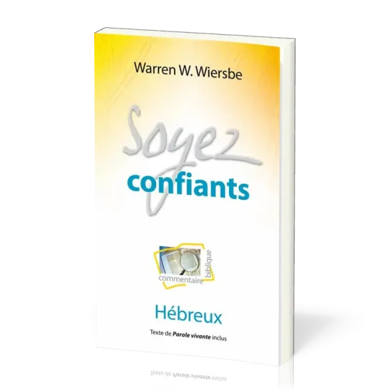 Soyez confiants - Hébreux