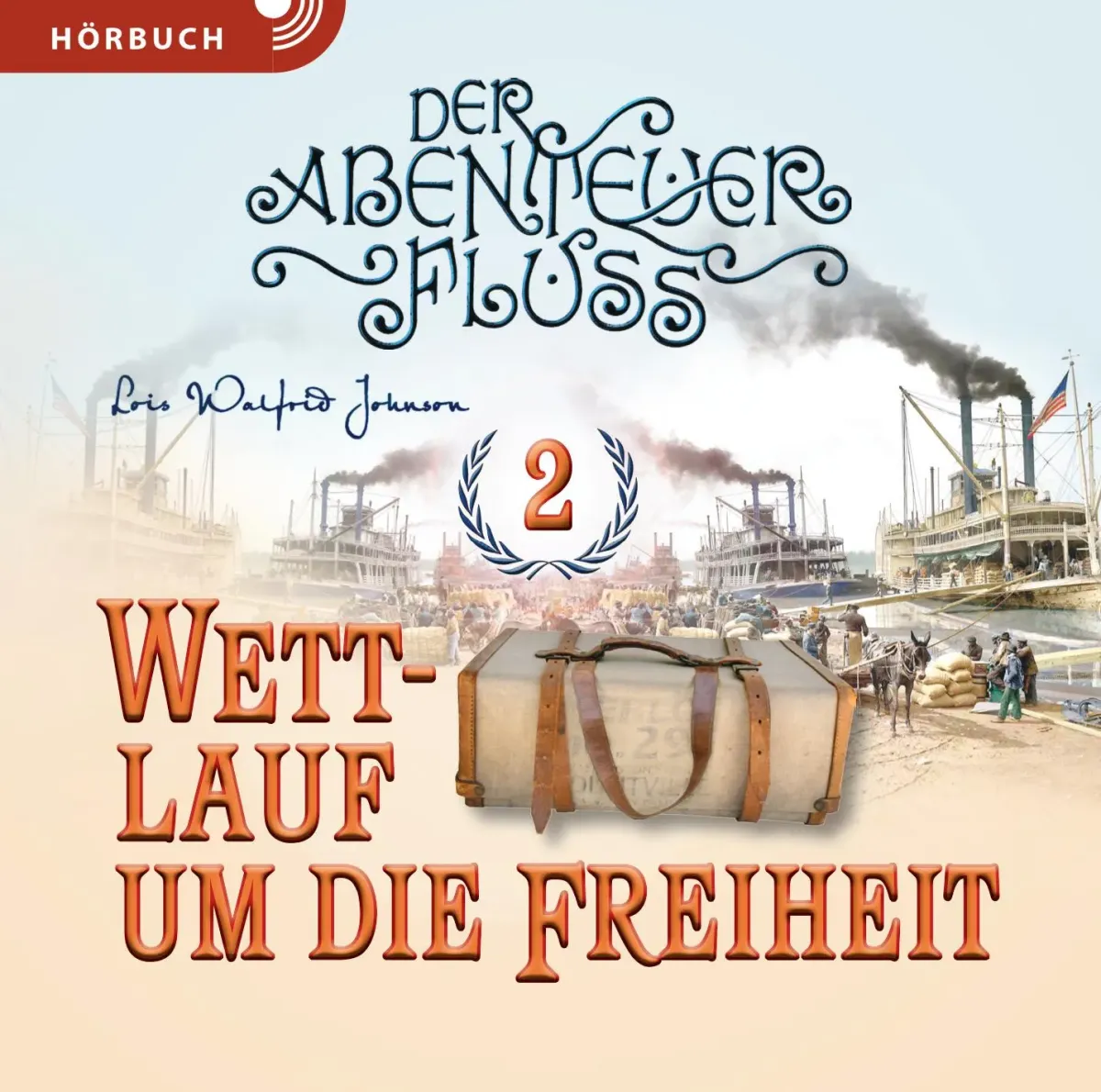 Wettlauf um die Freiheit - Der Abenteuer-Fluss Band 2 (Hörbuch MP3)