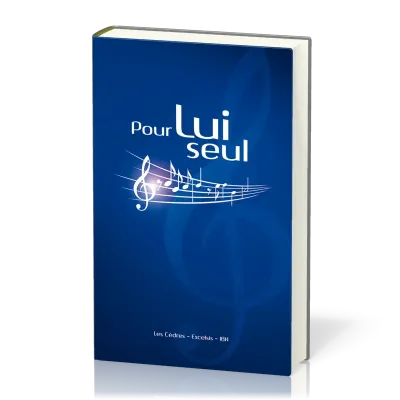 Pour lui seul [relié] - Recueil de chants avec partitions