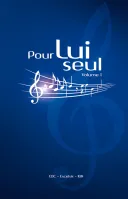 Pour lui seul [à spirales] - Vol. 1 et 2 - Recueil de chants avec partitions