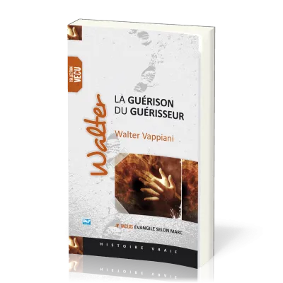 Walter, la guérison du guérisseur