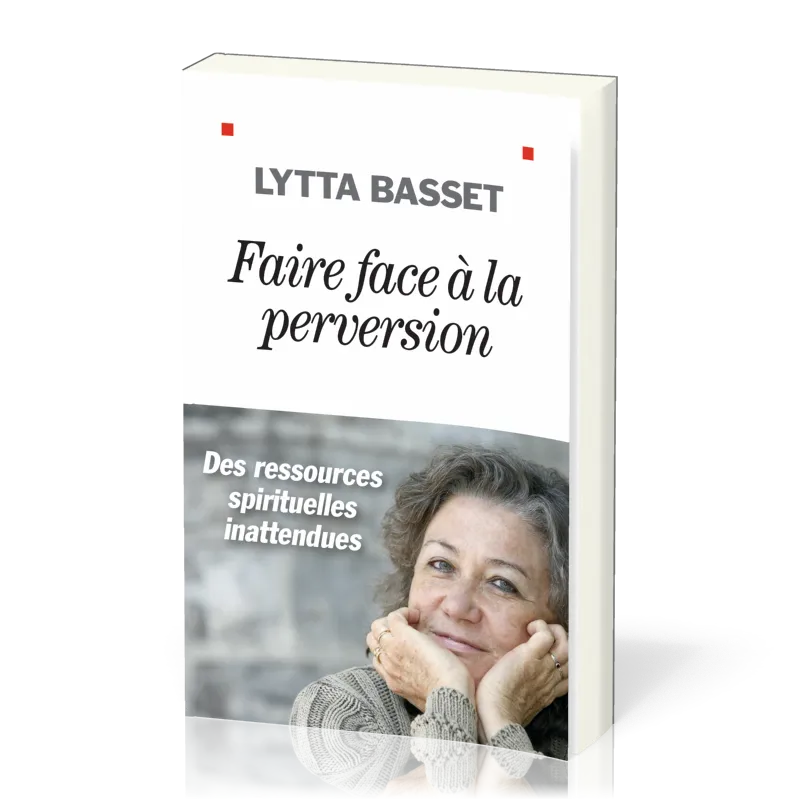 Faire face à la perversion - Des ressources spirituelles inattendues