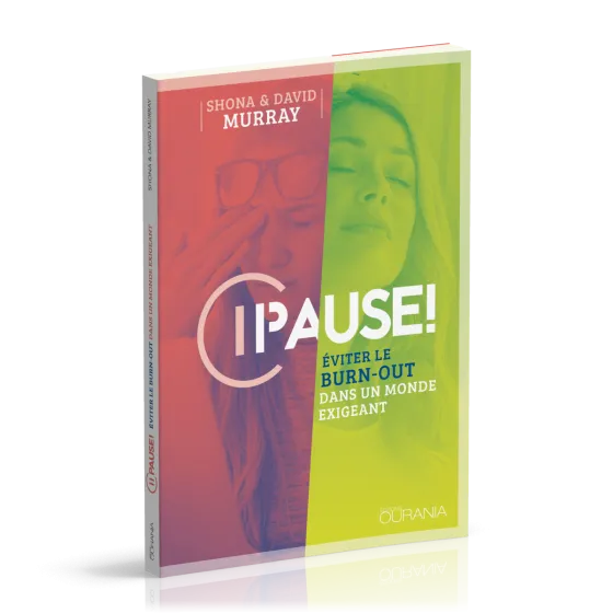 Pause! - Éviter le burn-out dans un monde exigeant