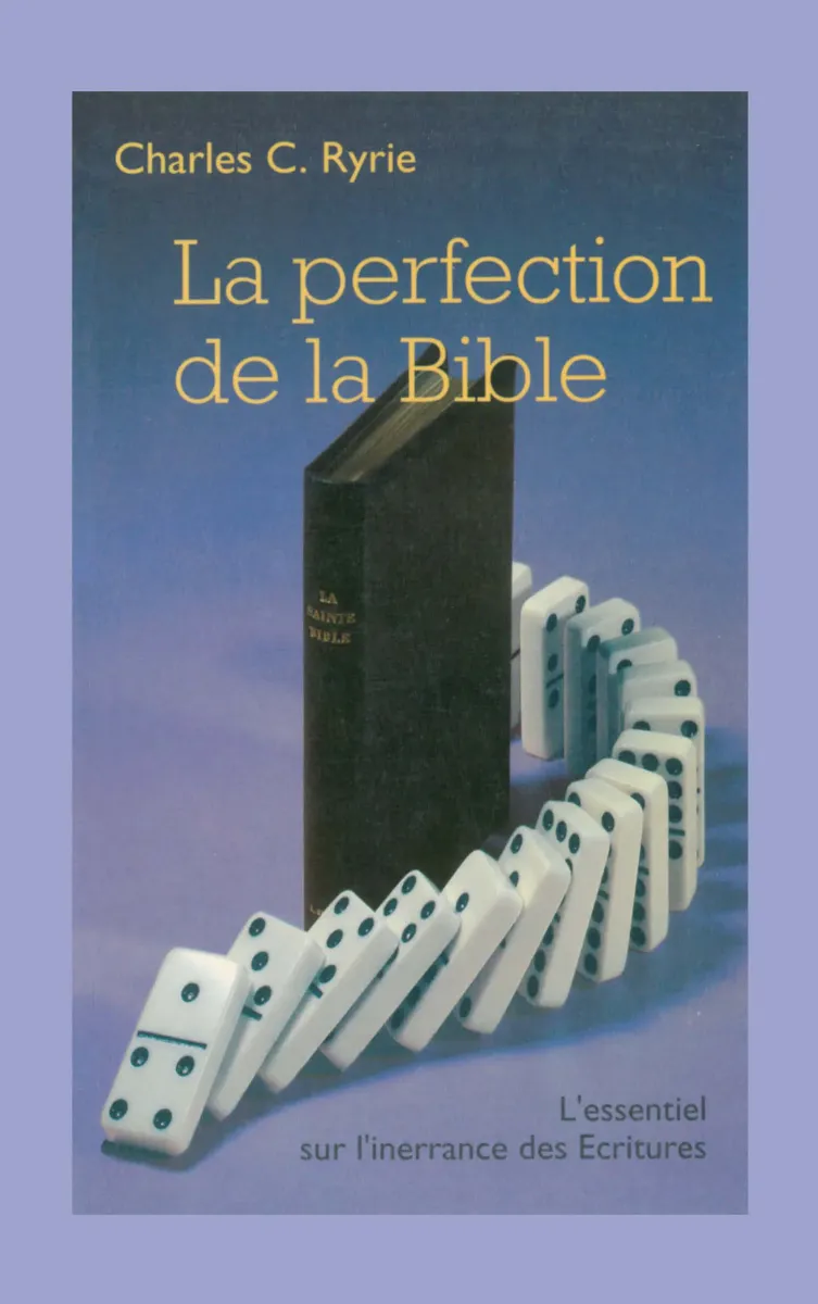 Perfection de la Bible (La) - L'essentiel sur l'inerrance de la Bible - ePub