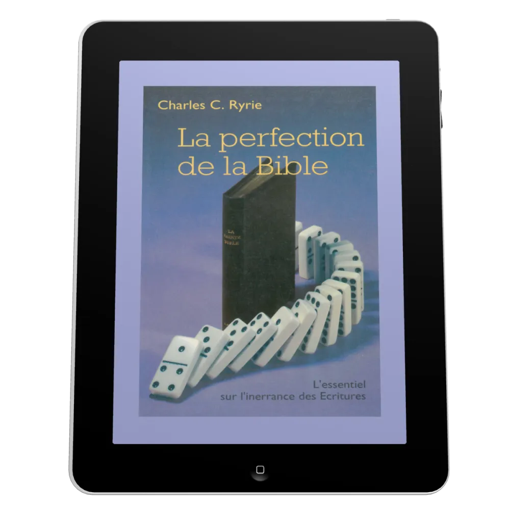 Perfection de la Bible (La) - L'essentiel sur l'inerrance de la Bible - Ebook