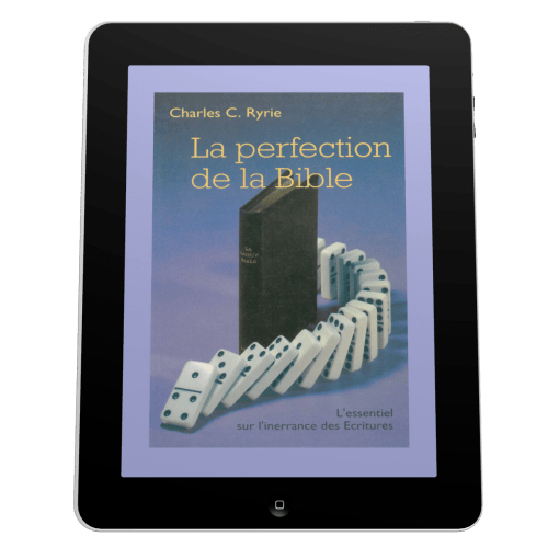 Perfection de la Bible (La) - L'essentiel sur l'inerrance de la Bible - Ebook