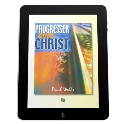 Progresser avec Christ - Ebook