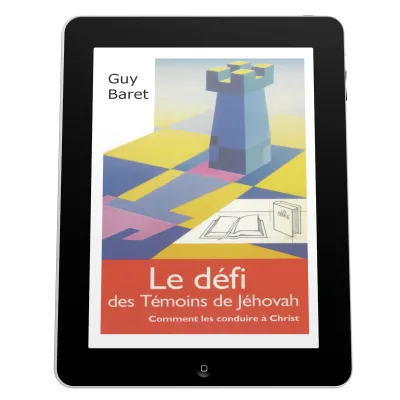 Défi des témoins de Jéhovah (Le) - Comment les conduire à Christ - ePub