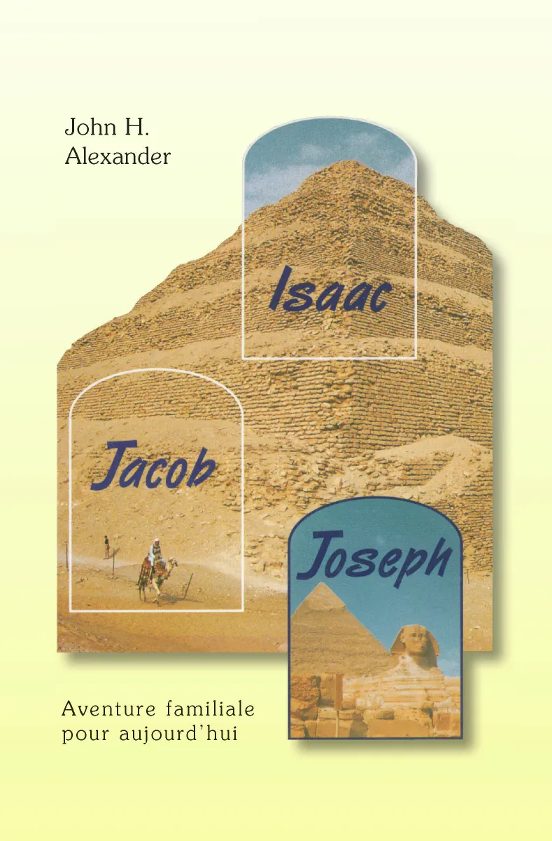 Isaac, Jacob, Joseph  - Aventure familiale pour aujourd'hui - ePub
