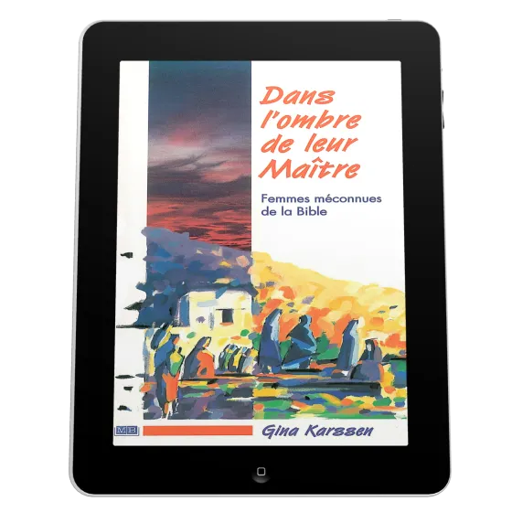 Dans l'ombre de leur maître - Femmes méconnues de la Bible - ebook