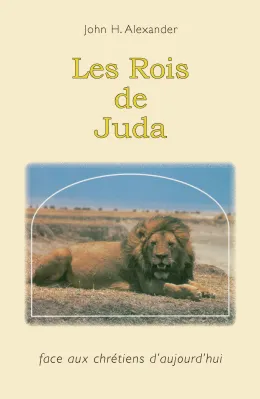 Rois de Juda (Les) - Face aux chrétiens d'aujourd'hui - ePub