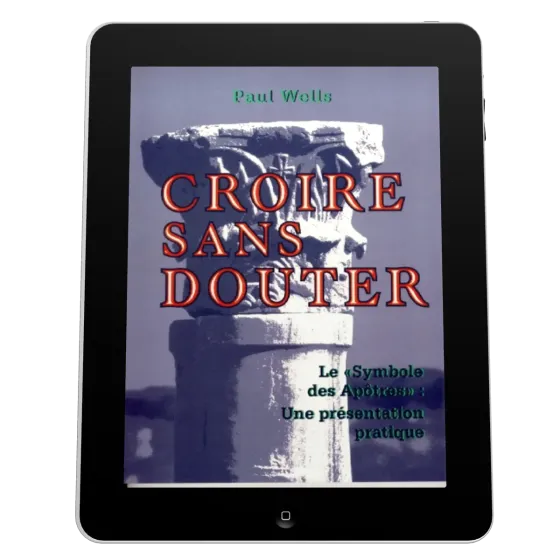 Croire sans douter - Le symbole des apôtres - ebook